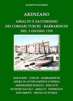 Arenzano - Assalto e saccheggio dei corsari turchi - barbareschi del 3 giugno 1559